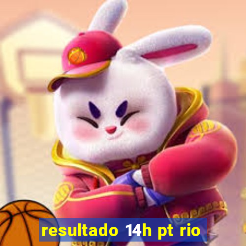 resultado 14h pt rio